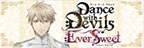 Dance with Devils-EverSweet-